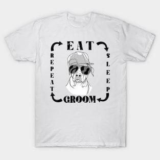 Dog Grooming Eat Sleep Groom Repeat T-Shirt